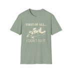 First Of All T-Shirt