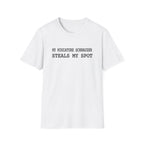 Steals My Spot T-Shirt