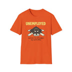 Unemployed T-Shirt