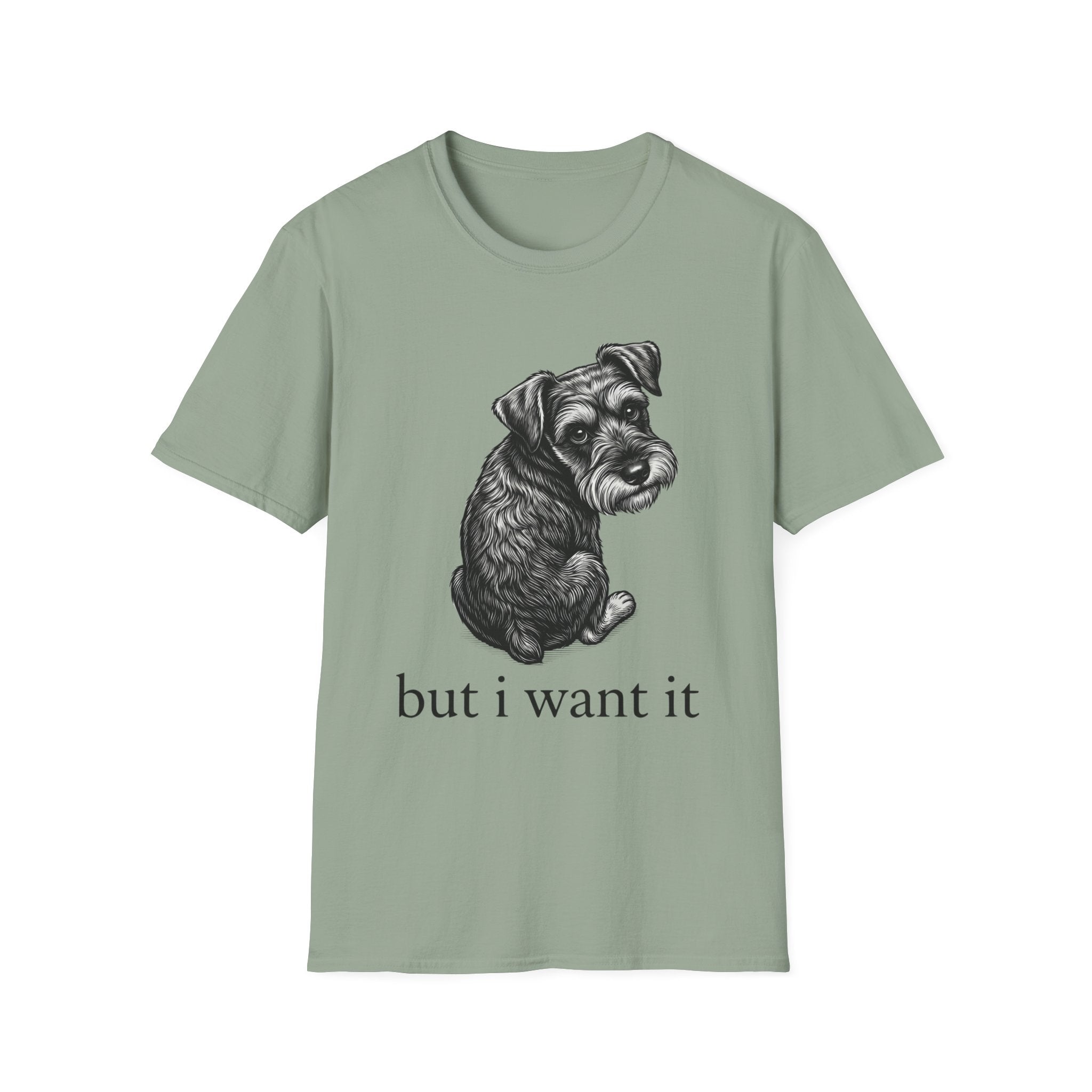 but i want it T‑Shirt