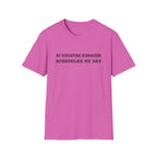 Schedules My Day T-Shirt