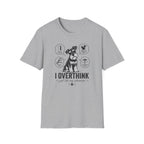 I Overthink T-Shirt