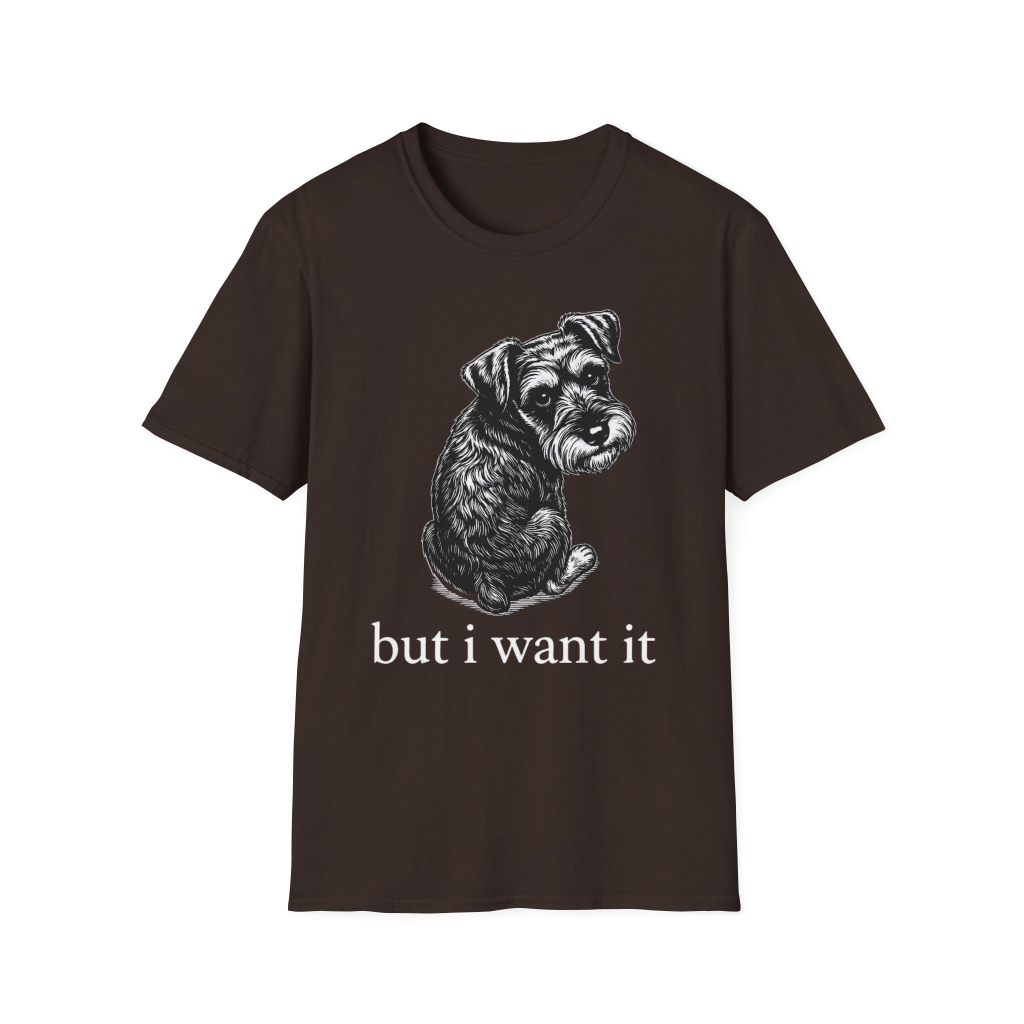 but i want it_White text T-Shirt