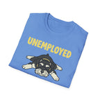 Unemployed T-Shirt