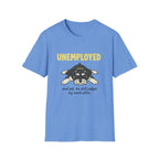 Unemployed T-Shirt