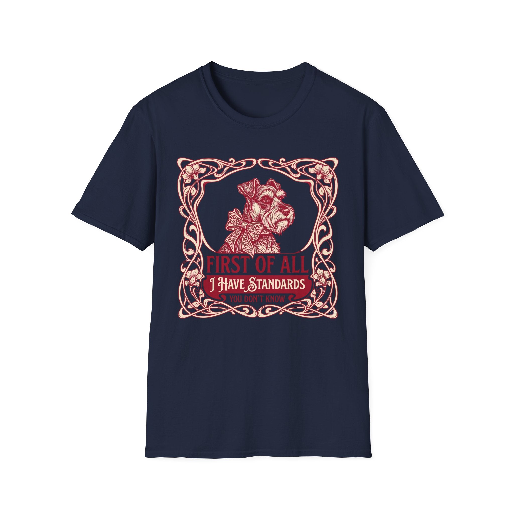 I Have Standards T-Shirt