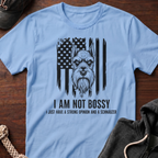 I Am Not Bossy Strong Opinion_B T-Shirt