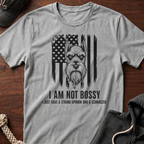 I Am Not Bossy Strong Opinion_B T-Shirt