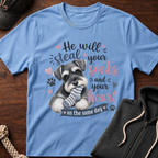 He will steal your socks T-Shirt