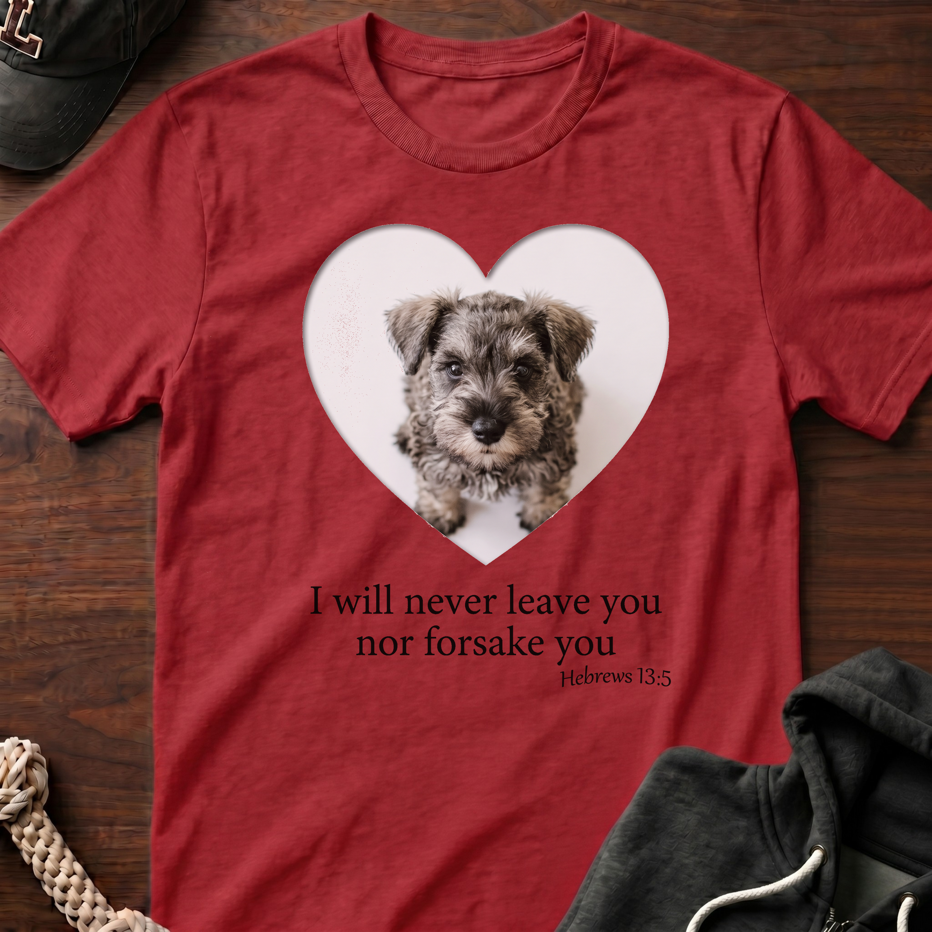 I Will Never Leave You T-Shirt