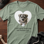 I Will Never Leave You T-Shirt