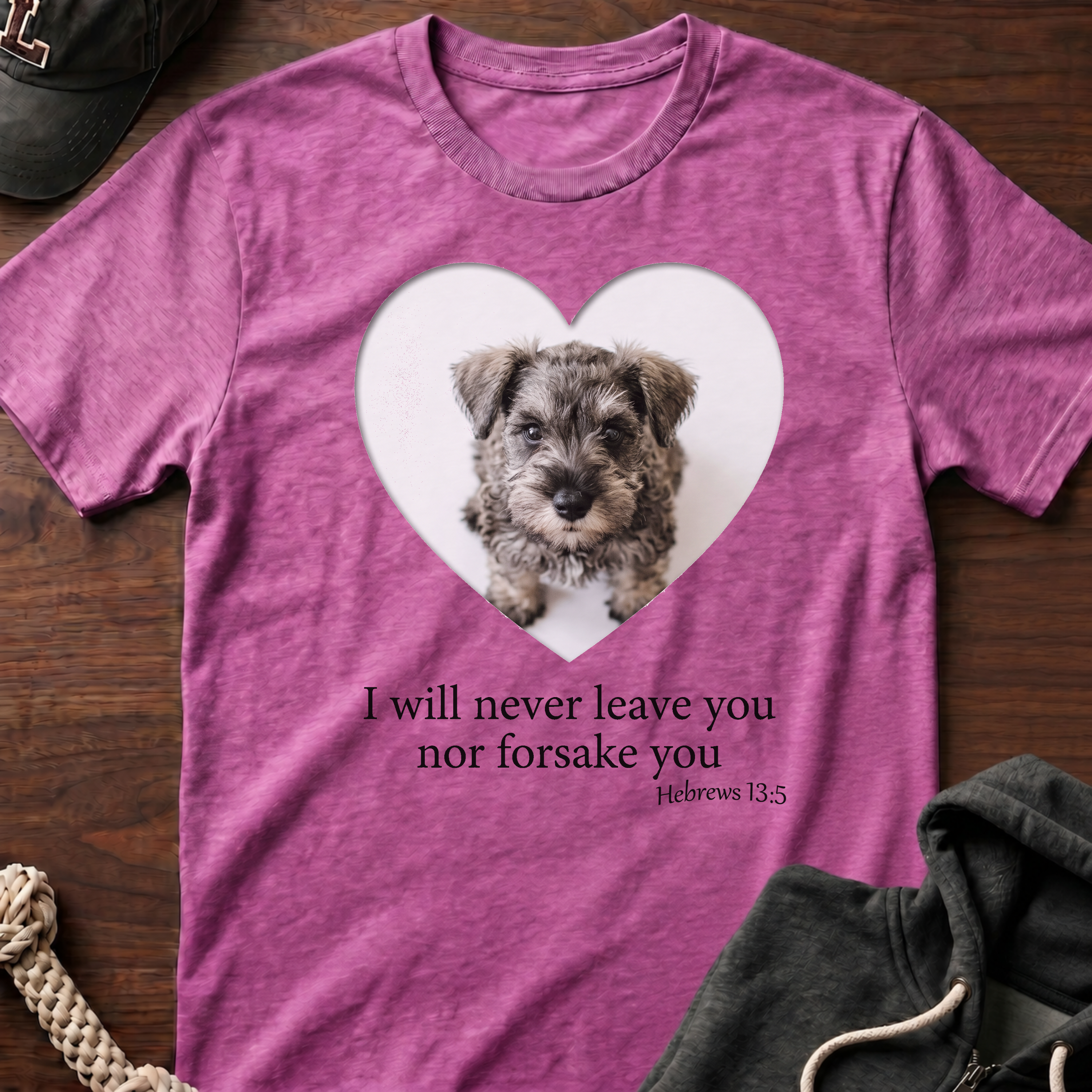 I Will Never Leave You T-Shirt