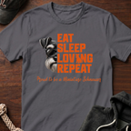 Eat Sleep Lovin T-Shirt
