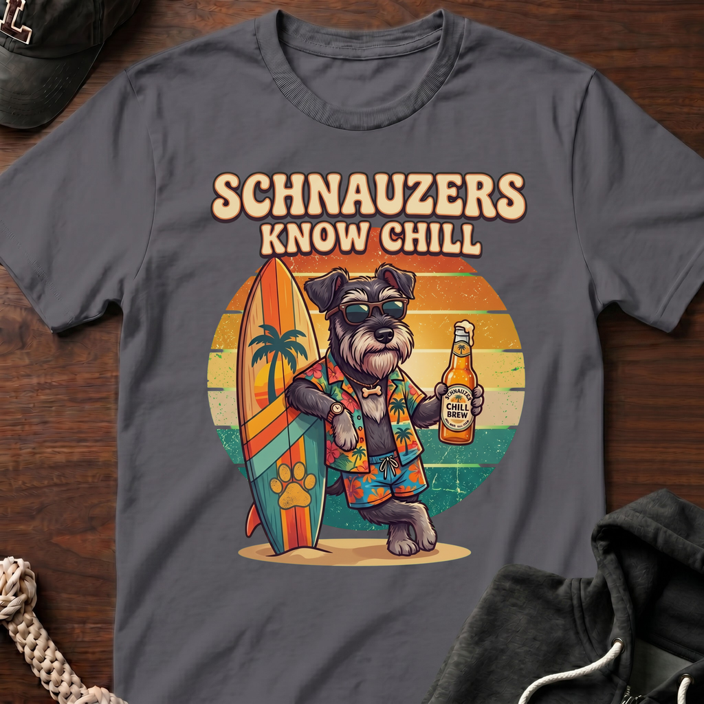 Schnausers Know Chill T-Shirt