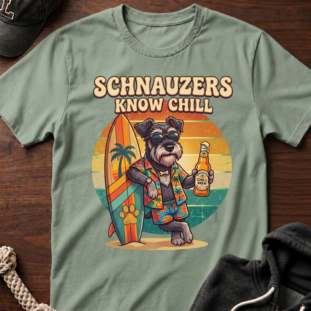 Schnausers Know Chill T-Shirt