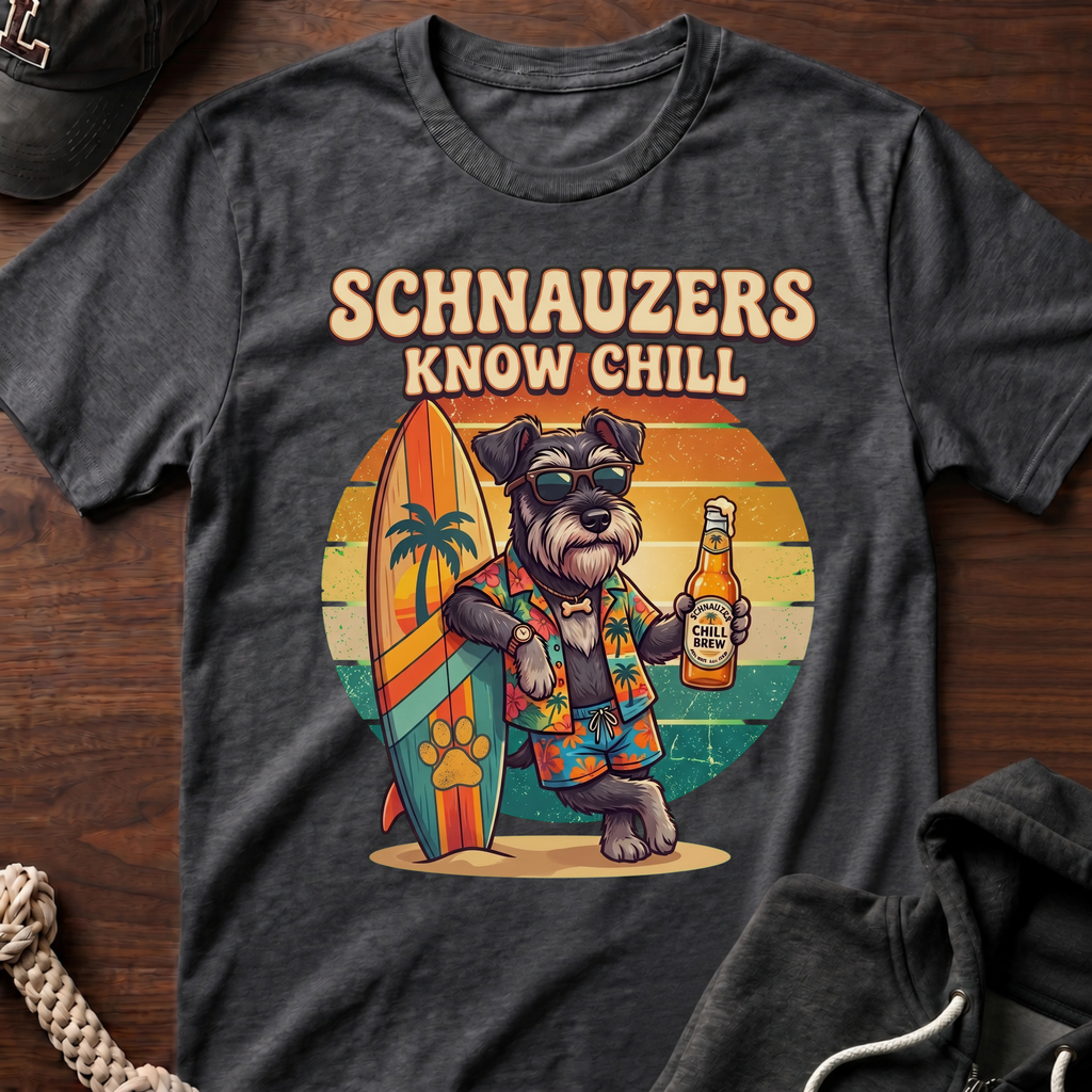 Schnausers Know Chill T-Shirt
