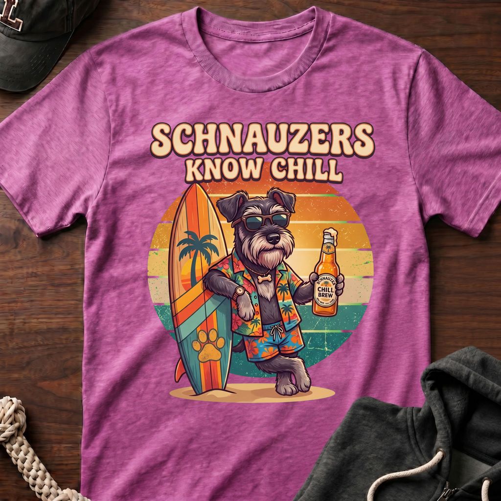 Schnausers Know Chill T-Shirt
