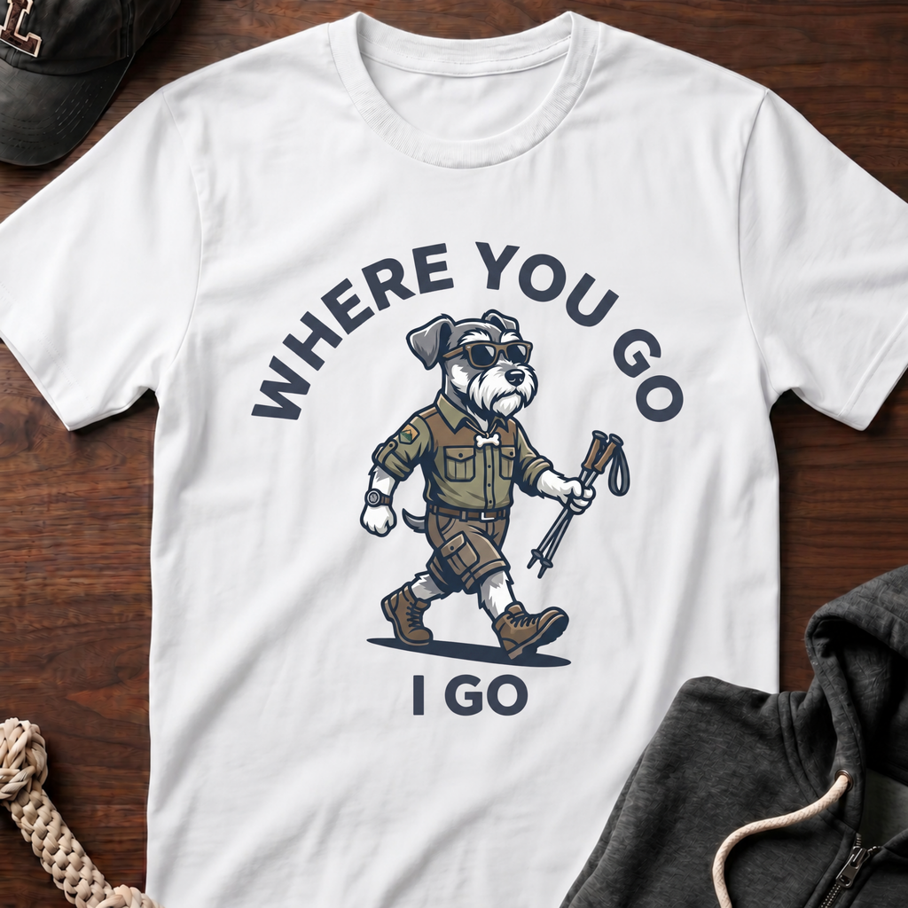 Where You Go T-Shirt
