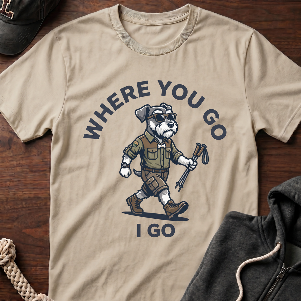 Where You Go T-Shirt