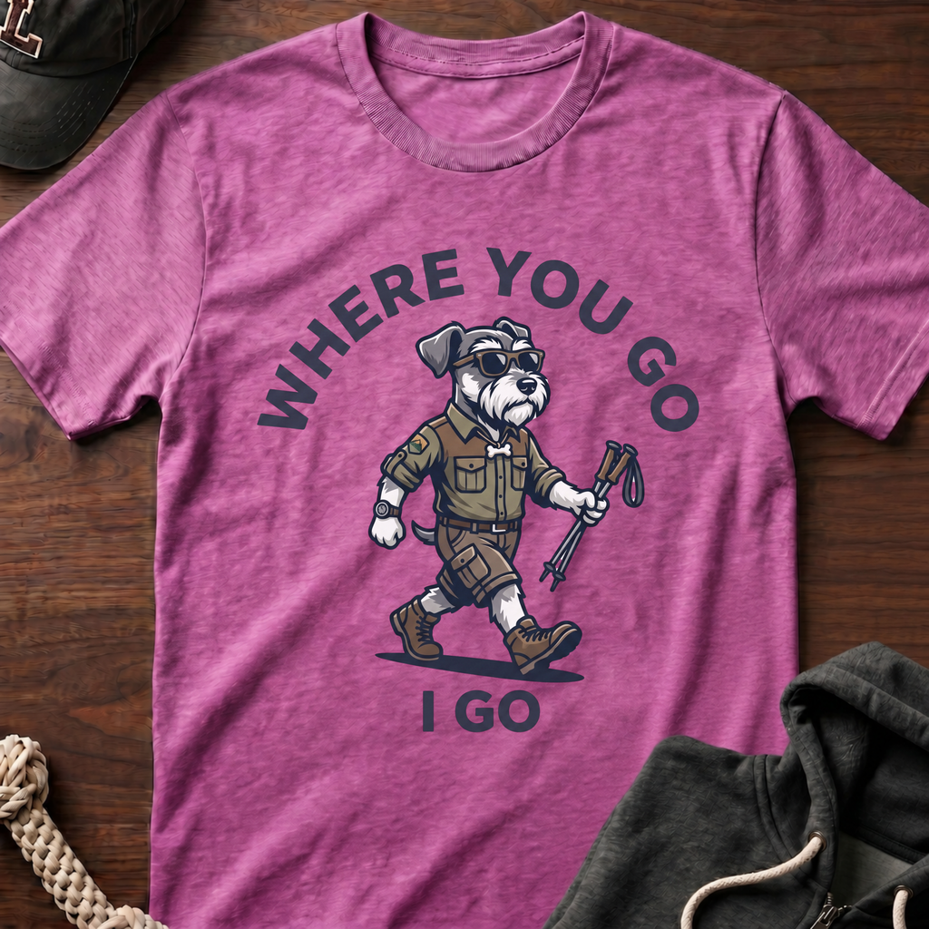 Where You Go T-Shirt