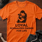 Loyal Schnauzer Owner For Life T-Shirt