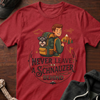 Never Leave A Schnauzer Behind T-Shirt