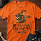 Never Leave A Schnauzer Behind T-Shirt