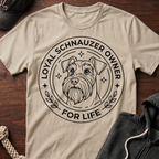 Loyal Schnauzer Owner For Life T-Shirt