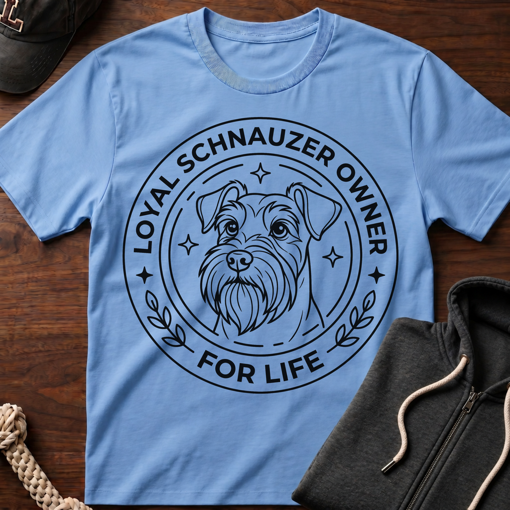 Loyal Schnauzer Owner For Life T-Shirt