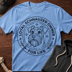 Loyal Schnauzer Owner For Life T-Shirt