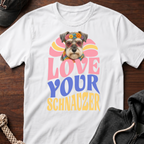 Love Your Schnauzer T-Shirt