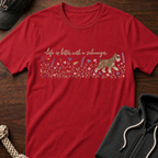 Life Is Better 02 T-Shirt