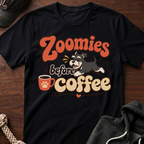 Zoomies Before Coffee 02 T-Shirt