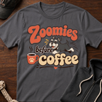 Zoomies Before Coffee 02 T-Shirt