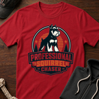 Professional Squirrel Chaser T-Shirt