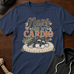 Naps Are My Cardio 02 T-Shirt