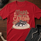 Naps Are My Cardio 02 T-Shirt