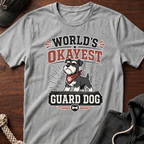 World's Okayest Guard Dog T-Shirt