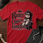 Ruler Of The Couch Kingdom T-Shirt