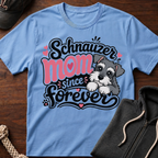 Schnauzer Mom Since Forever T-Shirt