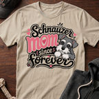 Schnauzer Mom Since Forever T-Shirt