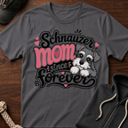 Schnauzer Mom Since Forever T-Shirt