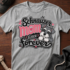 Schnauzer Mom Since Forever T-Shirt