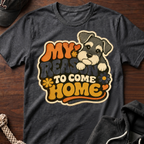 My Reason To Come Home 04 T-Shirt