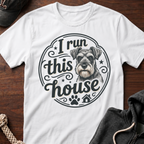 I Run This House T-Shirt