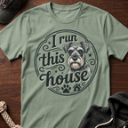 I Run This House T-Shirt