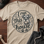 I Run This House T-Shirt