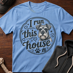 I Run This House T-Shirt