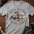 Here For The Belly Rubs T-Shirt