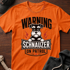 Warning Schnauzer On Patrol T-Shirt